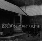 NEIGE ET NOIRCEUR Pour te Dire la Fin album cover