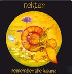 NEKTAR — Remember the Future album cover