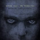 NETRA Dreading Consciousness (with We'Rewolves) album cover