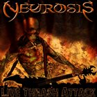 NEUROSIS Live Thrash Attack album cover