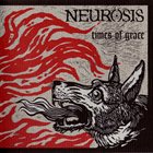 NEUROSIS Times Of Grace album cover