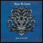 NEVER MY QUEEN Ghost In The Shell album cover