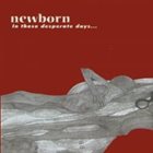 NEWBORN In These Desperate Days...We Still Strive for Freedom album cover