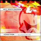 NEXT WASTE DIMENSION Xenotron album cover