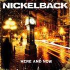 NICKELBACK Here and Now album cover