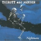 NIGHTMARE Thirsty And Wander album cover