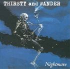 NIGHTMARE (OSAKA) Thirsty And Wander album cover
