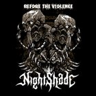 NIGHTSHADE Before The Violence album cover