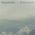 NJIQAHDDA Dremoanti album cover