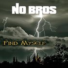 NO BROS Find MYself album cover