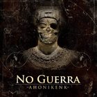 NO GUERRA Ahonikenk album cover