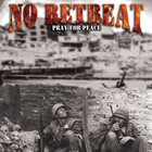 NO RETREAT Pray For Peace album cover