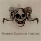 NOBODY EXISTS ON PURPOSE Nobody Exists On Purpose album cover