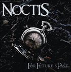 NOCTIS For Future's Past album cover