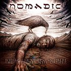 NOMADIC (IN) Where The Corpse Is There The Vultures Will Gather album cover