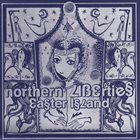 NORTHERN LIBERTIES Easter Island album cover