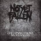 NOT YET FALLEN Collapsing Under Broke Icons album cover