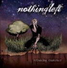 NOTHING LEFT Rebuilding Existence album cover