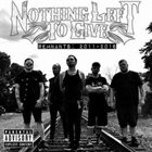 NOTHING LEFT TO GIVE Remnants: 2011-2016 album cover