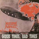 NUCLEAR ASSAULT — Good Times, Bad Times album cover