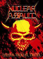 NUCLEAR ASSAULT — Louder Harder Faster album cover