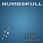 NUMBSKULL Hold Your Breath album cover