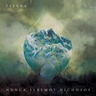 NUNCA SEREMOS DICHOSOS Tierra album cover