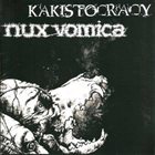 NUX VOMICA Nux Vomica / Kakistocracy album cover