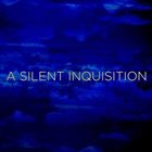 OAKS OF BETHEL A Silent Inquisition album cover