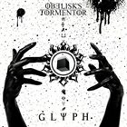 OBELISK'S TORMENTOR Glyph album cover