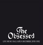 THE OBSESSED Live Music Hall Köln December 29th 1992 album cover