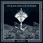 OCEAN ENCOUNTERS Anchored album cover