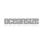 OCEANSIZE One Day This Could All Be Yours album cover