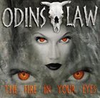 ODIN'S LAW The Fire in Your Eyes album cover