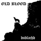 OLD BLOOD Dudlachd album cover