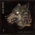 OLD GODS (CA) Low / Behold album cover
