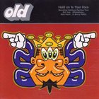 O.L.D. Hold On To Your Face (remixes) album cover