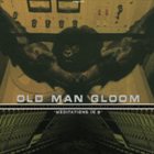 OLD MAN GLOOM Meditations In B album cover