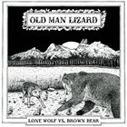 OLD MAN LIZARD Lone Wolf vs Brown Bear album cover