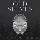 OLD SELVES Two Minds album cover