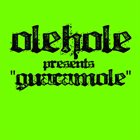 OLEHOLE Guacamole EP album cover
