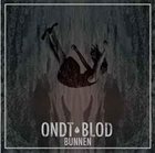 ONDT BLOD Bunnen album cover