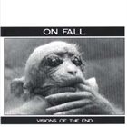 ONFALL Visions Of The End album cover