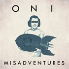 ONI Misadventures album cover