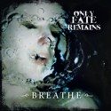 ONLY FATE REMAINS Breathe album cover