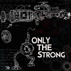 ONLY THE STRONG Origins Instrumental album cover
