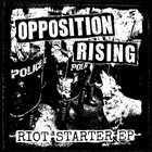 OPPOSITION RISING Riot Starter album cover