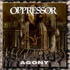 OPPRESSOR Agony album cover