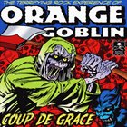 ORANGE GOBLIN Coup de Grace album cover