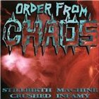 ORDER FROM CHAOS Stillbirth Machine / Crushed Infamy album cover